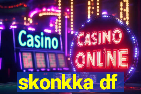 skonkka df
